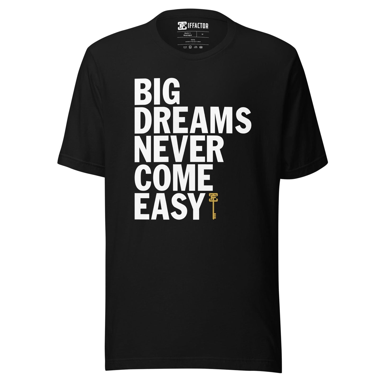 Big Dreams Never Comes Easy T-Shirt - Black
